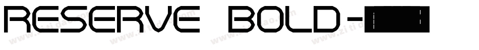 Reserve Bold字体转换